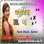 Nathuniya Pa Khesari Lal Hits Song Full Hard Dholki Dancing Remix Akhilesh Hi Tech Gonda 